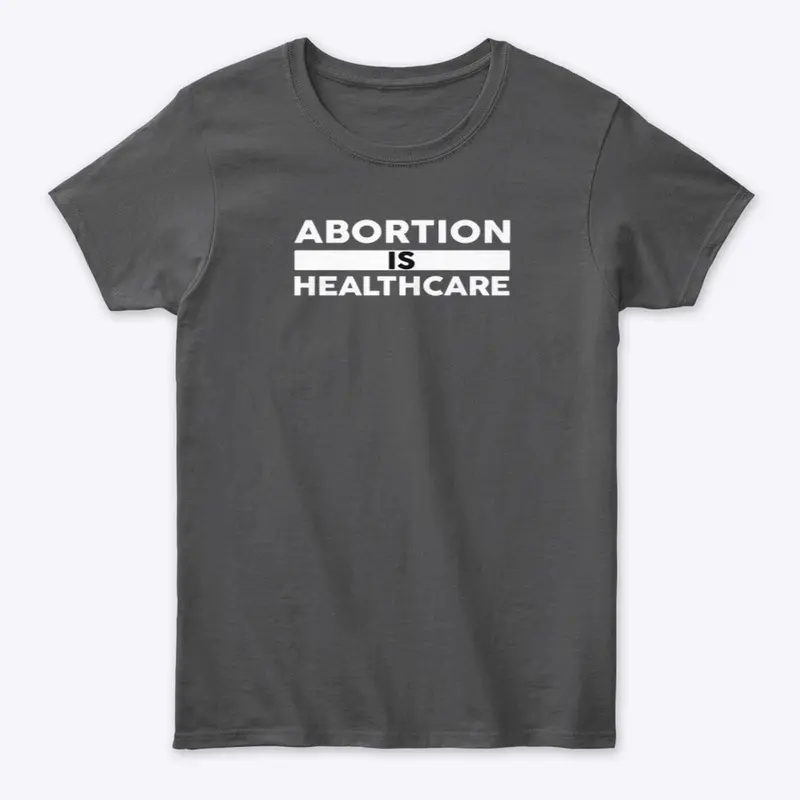 Abortion IS Healthcare