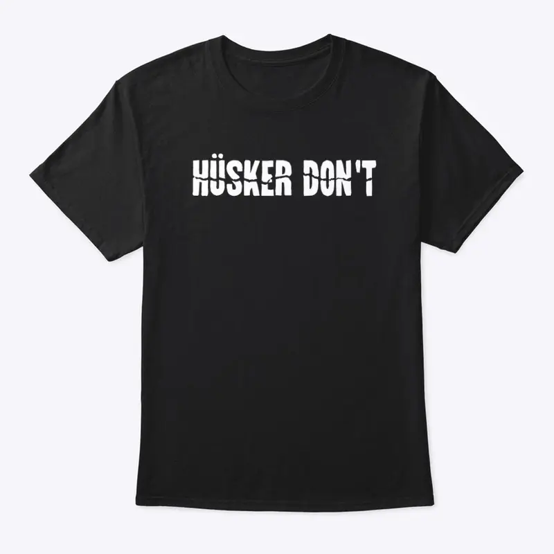 Either you Hűsker DU or you Hűsker DON'T