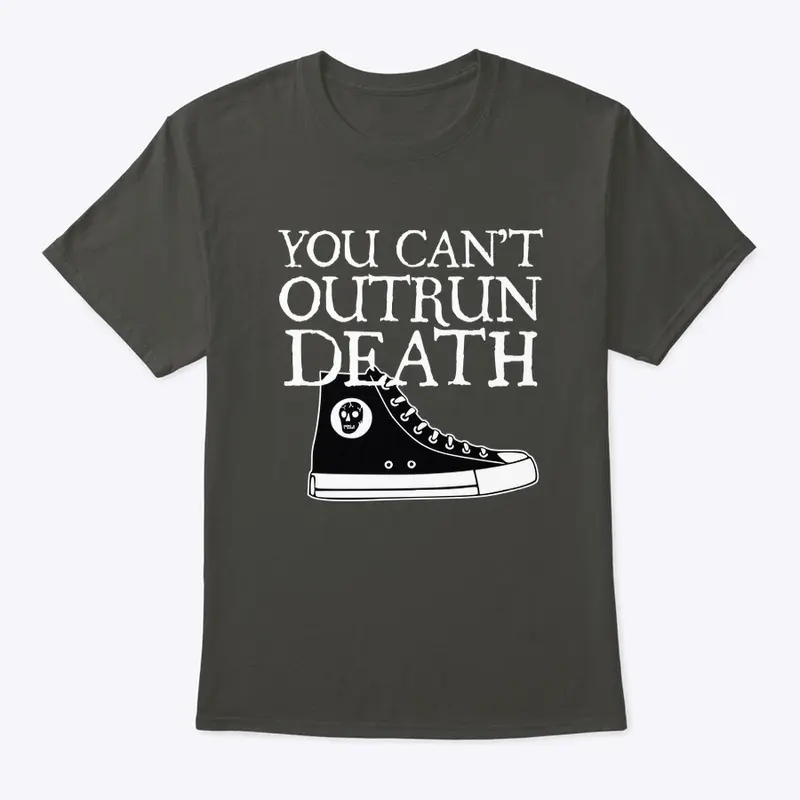 You Can't Outrun Death